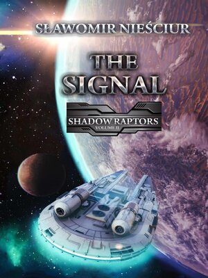 cover image of The Signal; Shadow Raptors; Volume II
